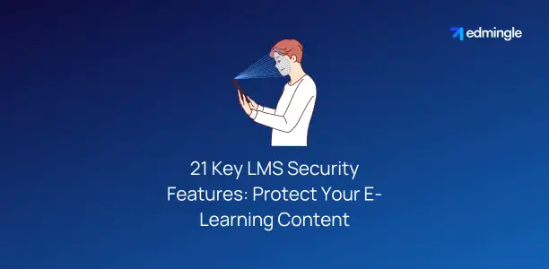 21 Key LMS Security Features - Protect Your E-Learning Content