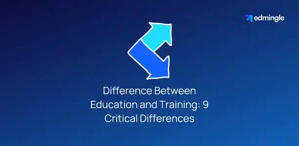 Difference Between Education and Training - 9 Critical Differences
