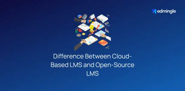 Cloud-Based LMS vs Open-Source LMS
