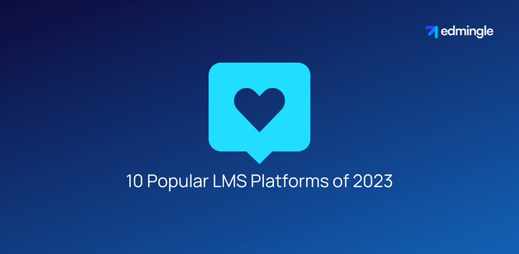 10 Popular LMS Platforms of 2023