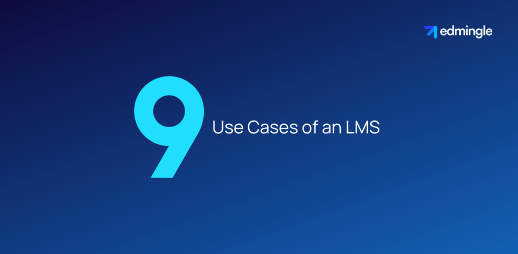 9 Use Cases of an LMS