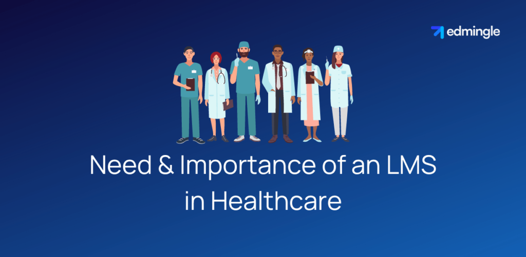 Need & Importance of an LMS in Healthcare