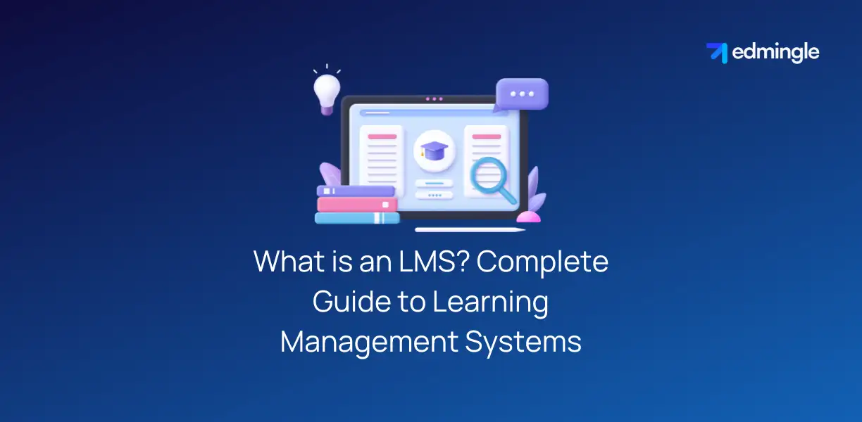 What is an LMS - Complete Guide to Learning Management Systems