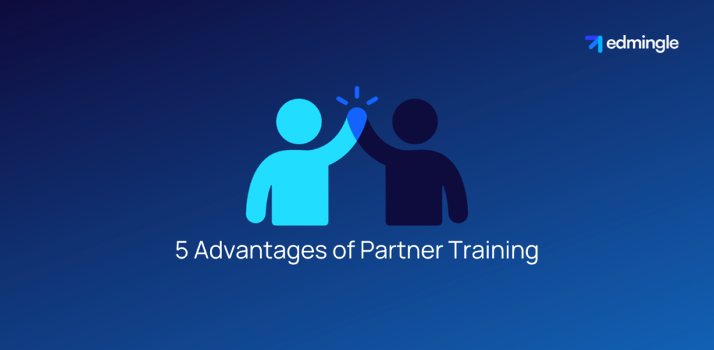 5 Advantages of Partner Training