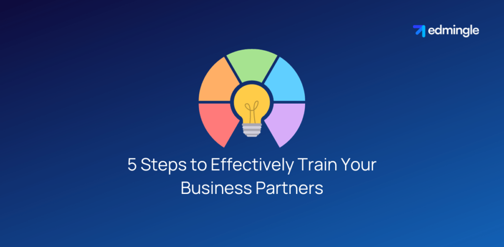 5 Steps to Effectively Train Your Business Partners