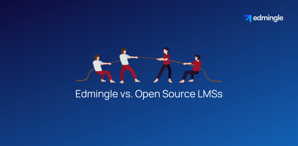 Edmingle vs. Open Source LMSs