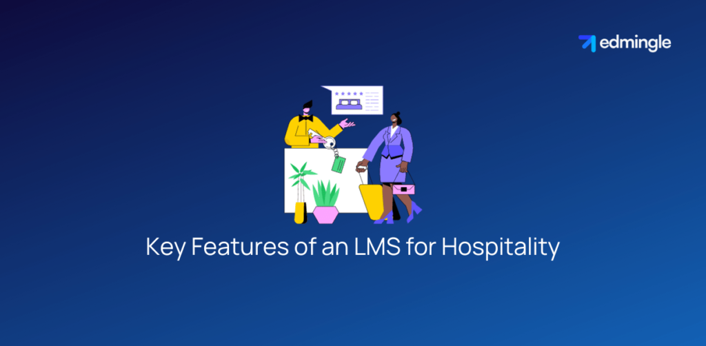 Key Features of an LMS for Hospitality