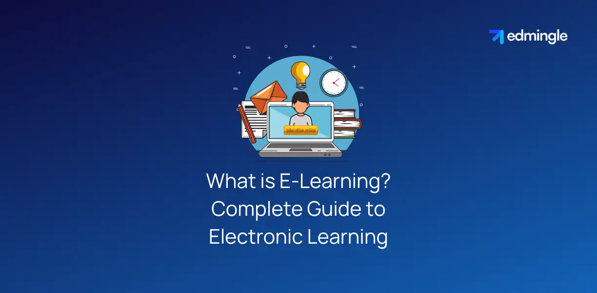 What is ELearning - Complete Guide to Electronic Learning