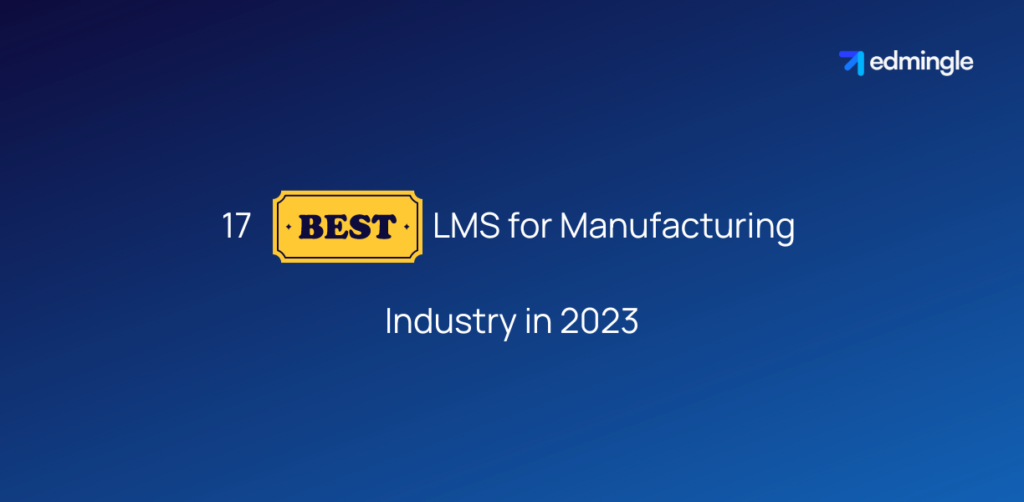 17 Best LMS for Manufacturing Industry in 2023