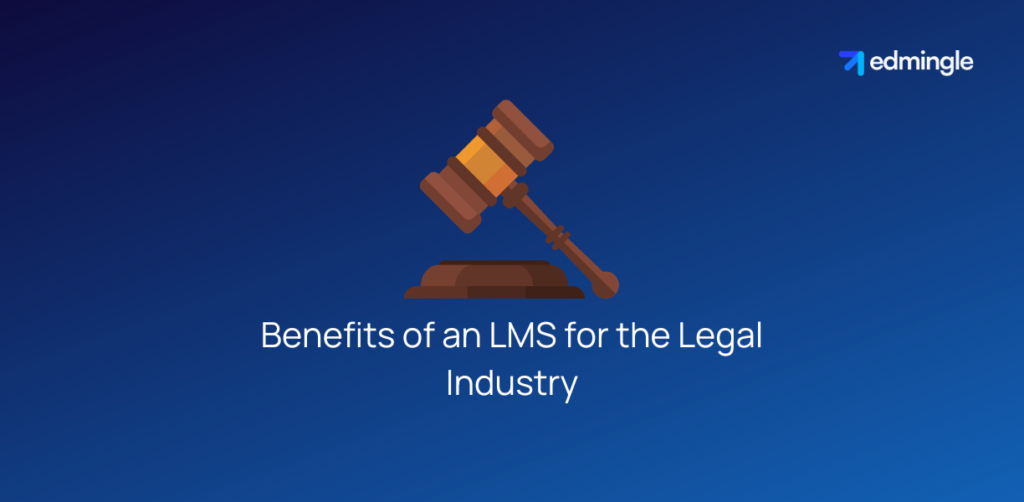 Benefits of an LMS for the Legal Industry