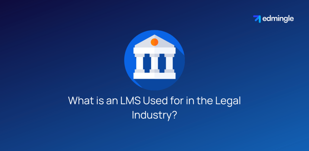 What is an LMS Used for in the Legal Industry?