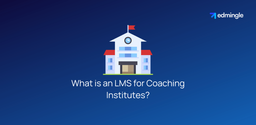 What is an LMS for Coaching Institutes?