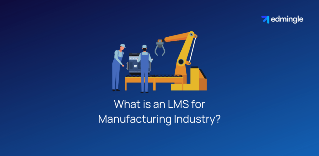 What is an LMS for Manufacturing Industry