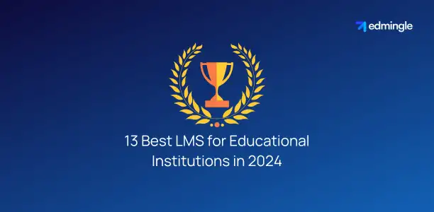 13 Best LMS for Educational Institutions in 2024