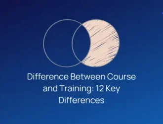 Difference Between Course and Training - 12 Key Differences