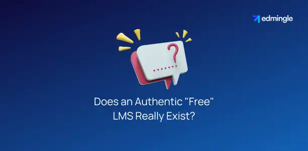 Does an Authentic "Free" LMS Really Exist?