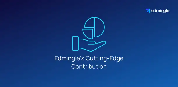 Edmingle's Cutting-Edge Contribution