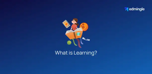 What is Learning?