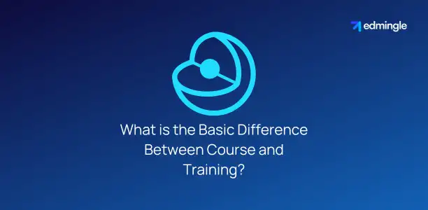 What is the Basic Difference Between Course and Training?