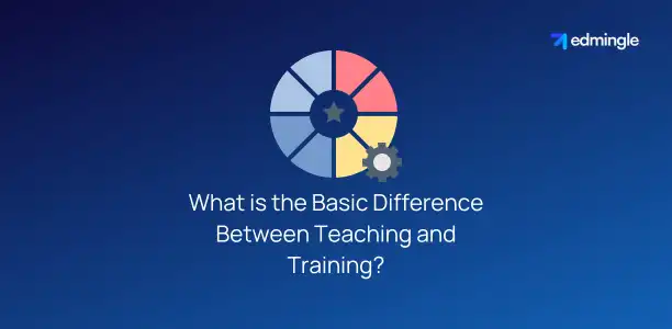 What is the Basic Difference Between Teaching and Training?