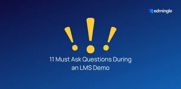 11 Must Ask Questions During an LMS Demo