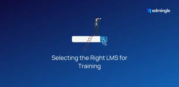 Selecting the Right LMS for Training