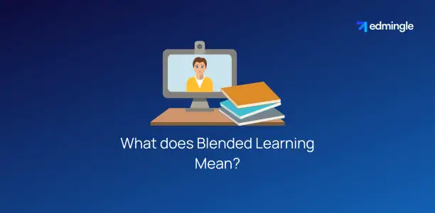 What does Blended Learning Mean?
