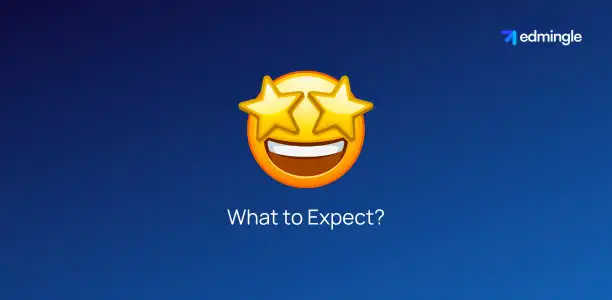What to Expect?