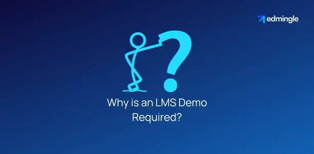 Why is an LMS Demo Required?