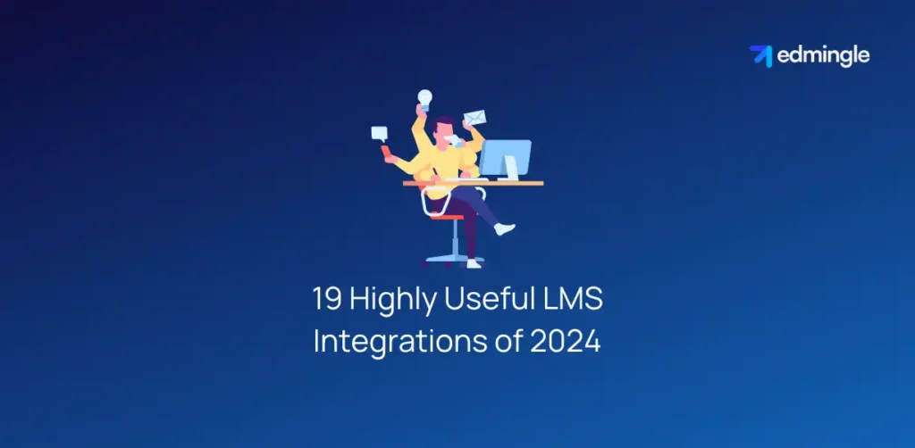 19 Highly Useful LMS Integrations of 2024