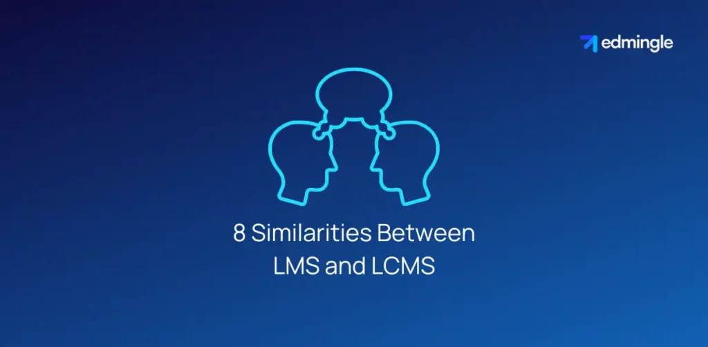8 Similarities Between LMS and LCMS