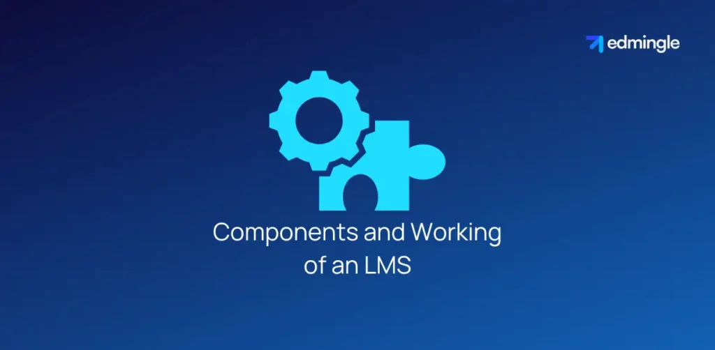 Components and Working of an LMS