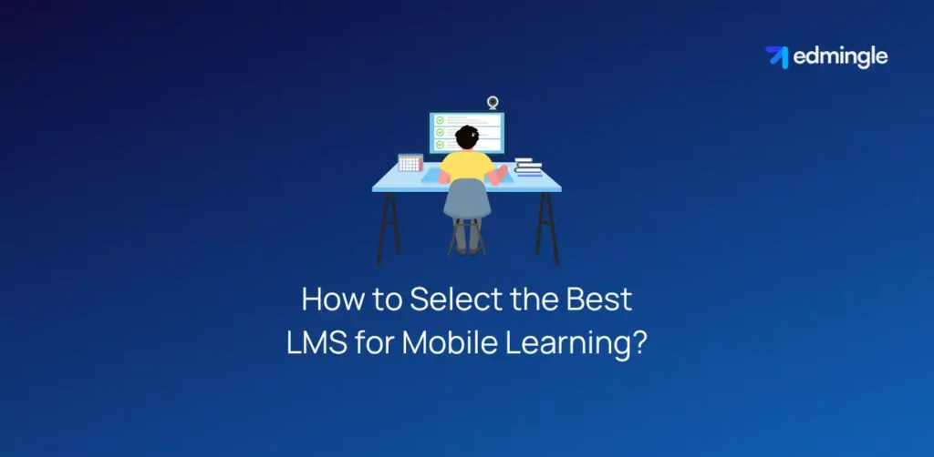 How to Select the Best LMS for Mobile Learning?