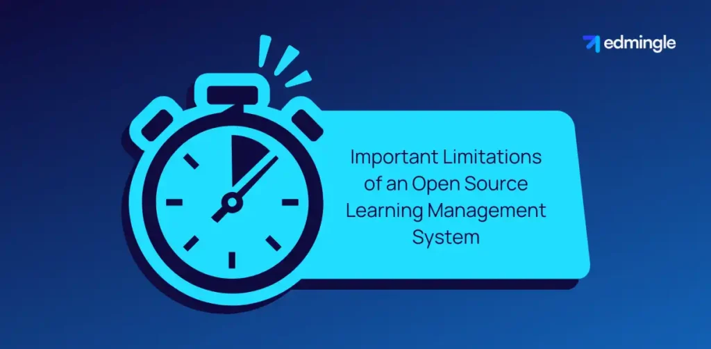 Important Limitations of an Open Source Learning Management System