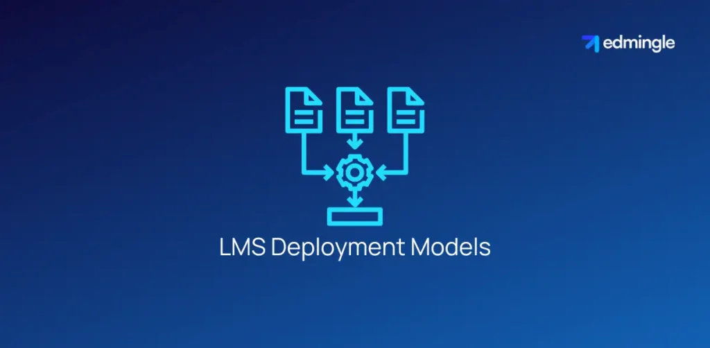 LMS Deployment Models