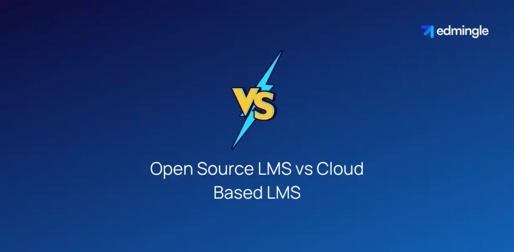 Open Source LMS vs Cloud Based LMS