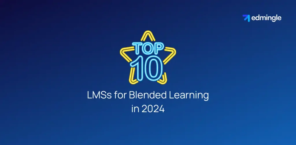 Top 10 LMS for Blended Learning in 2024