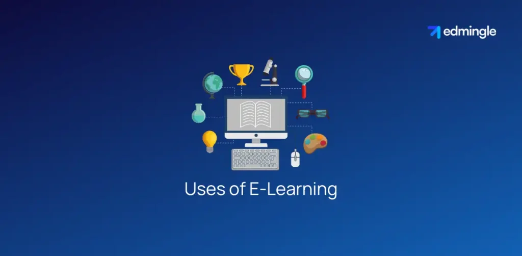 Uses of E-Learning