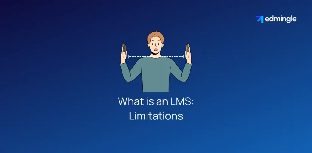 What is an LMS: Limitations