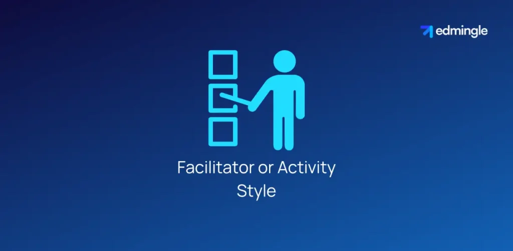 Facilitator or Activity Style