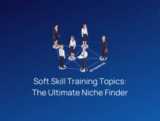 Soft Skill Training Topics - The Ultimate Niche Finder