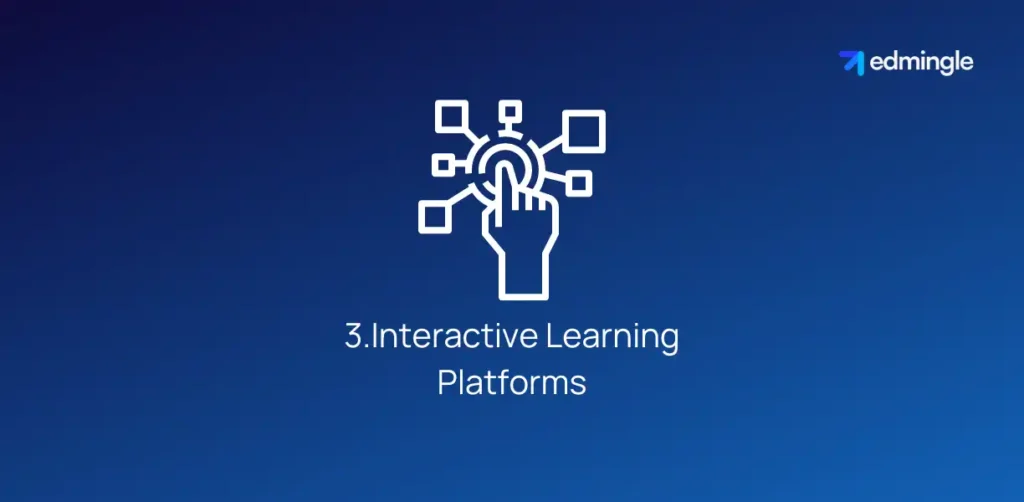 Interactive Learning Platforms