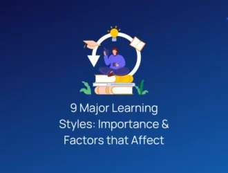 9 Major Learning Styles - Importance & Factors that Affect