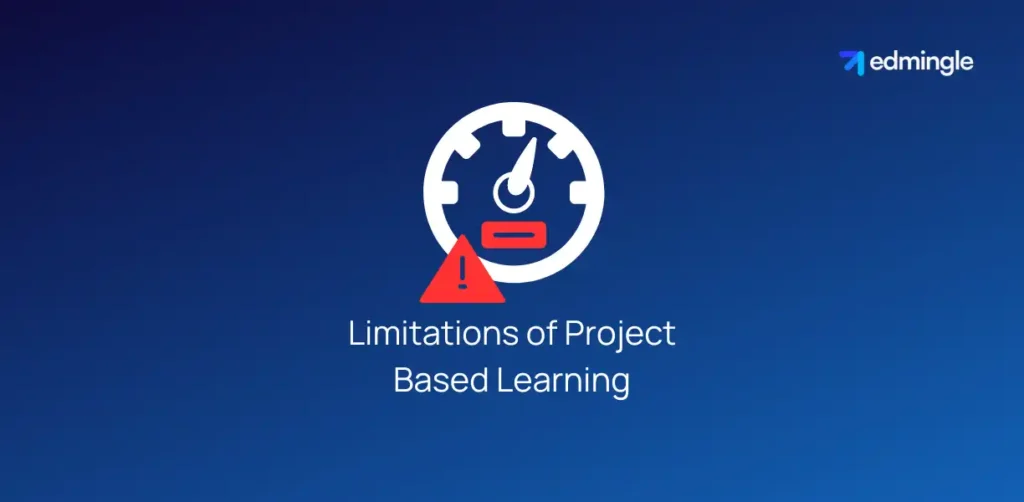 Limitations of Project Based Learning
