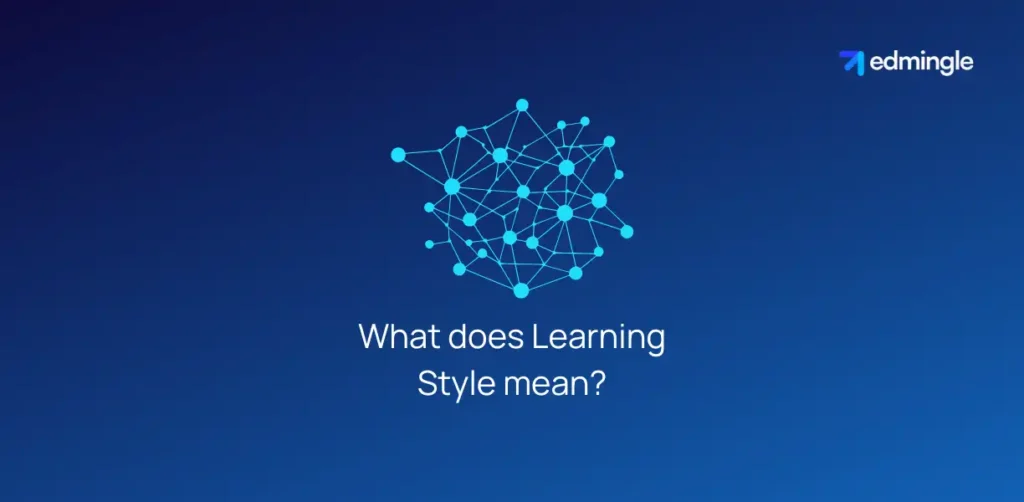 What does Learning Style mean?