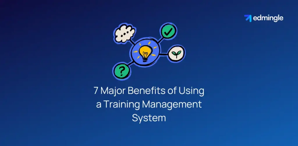 Benefits of Using a Training Management System