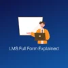LMS Full Form Explained