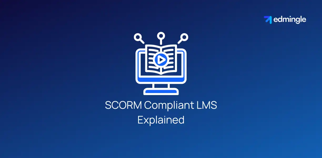 SCORM Compliant LMS Explained